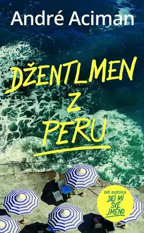 Romantická beletria Džentlmen z Peru - André Aciman