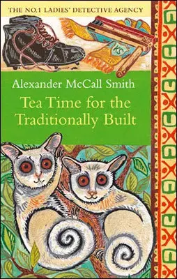 Cudzojazyčná literatúra Tea Time for the Traditionally Built - Alexander McCall Smith