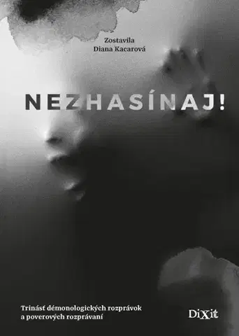 Novely, poviedky, antológie Nezhasínaj! - Diana Kacarová,Peter Hricák