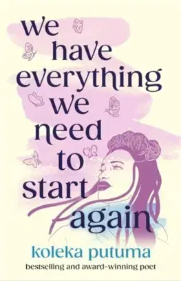 Svetová poézia We Have Everything We Need To Start Again - Koleka Putuma