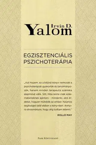 Psychológia, etika Egzisztenciális pszichoterápia - Irvin D. Yalom