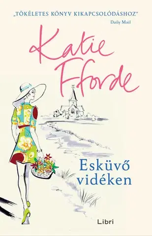 Romantická beletria Esküvő vidéken - Katie Fforde