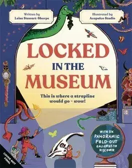 Encyklopédie pre deti a mládež - ostatné Locked in the Museum - Leisa Stewart-Sharpe,Acapulco Studio