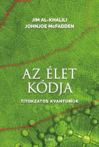 Biológia, fauna a flóra Az élet kódja - Jim Al-Khalili,Johnjoe McFadden