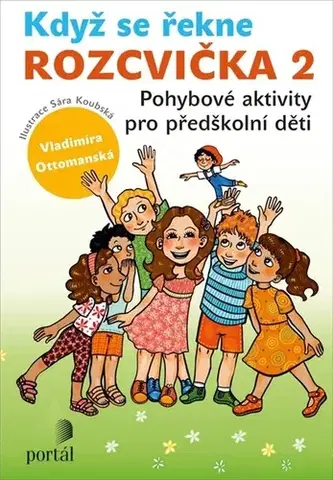Pedagogika, vzdelávanie, vyučovanie Když se řekne Rozcvička 2 - Vladimíra Ottomanská,Sára Koubská