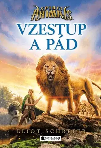 Fantasy, upíri Spirit Animals 6: Vzestup a pád - Eliot Schrefer