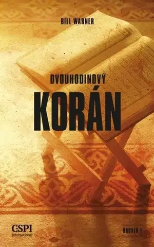 Islam Dvouhodinový korán - Bill Warner