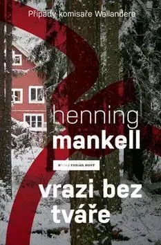 Detektívky, trilery, horory Vrazi bez tváře - Henning Mankell,Dagmar Hartlová
