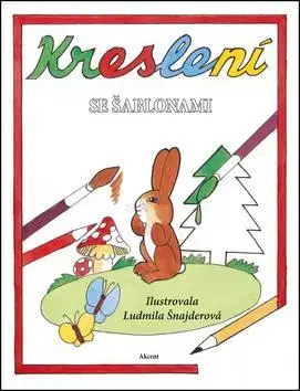 Nalepovačky, vystrihovačky, skladačky Kreslení se šablonami - Ludmila Šnajderová
