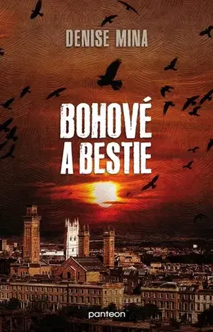 Detektívky, trilery, horory Bohové a bestie - Denise Mina