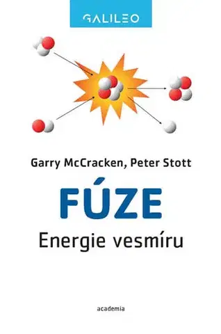 Astronómia, vesmír, fyzika Fúze - Energie vesmíru - Garry McCracken,Peter Stott,Milan Řípa,Jan Mlynář