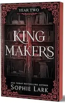 Romantická beletria Kingmakers 2: Year Two - Sophie Lark