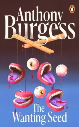 Svetová beletria The Wanting Seed - Anthony Burgess