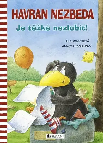 Rozprávky Havran Nezbeda: Je těžké nezlobit! - Nele Moost,Annet Rudolph