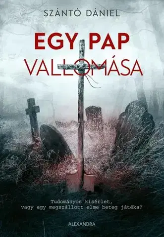 Detektívky, trilery, horory Egy pap vallomása - Dániel Szántó
