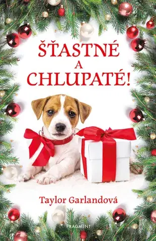 Pre deti a mládež - ostatné Šťastné a chlupaté! - Taylor Garland