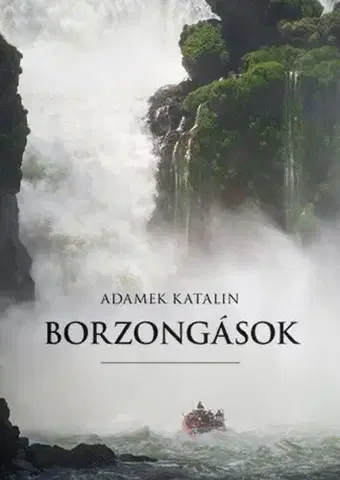 Cestopisy Borzongások - Katalin Adamek