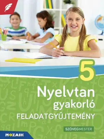 Učebnice - ostatné Nyelvtan gyakorló feladatgyűjtemény 5. osztály - Lászlóné Kosik,Józsefné Kertész
