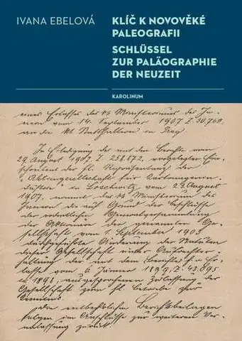 História Klíč k novověké paleografii - Ivana Ebelová