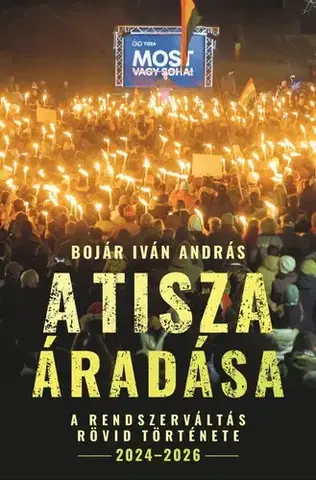 Politológia A Tisza áradása - Iván András Bojár