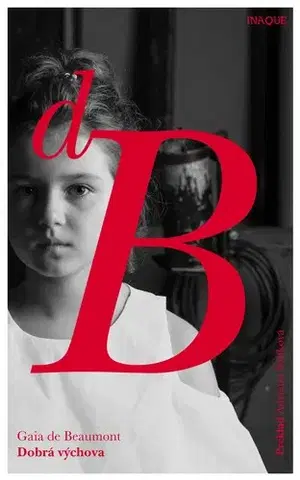 Svetová beletria Dobrá výchova - Gaia de Beaumont,Adriana Šulíková