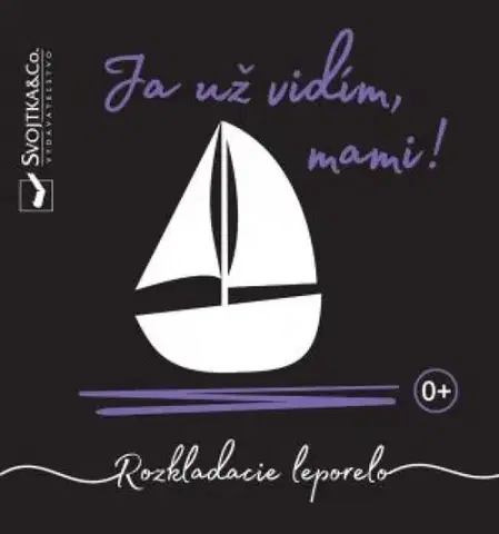 Leporelá, krabičky, puzzle knihy Ja už vidím, mami! - Mirka Svojtková