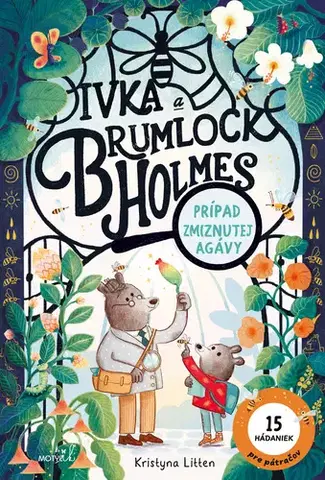 Pre deti a mládež - ostatné Ivka a Brumlock Holmes: Prípad zmiznutej agávy - Kristyna Litten,Laura Prišťáková