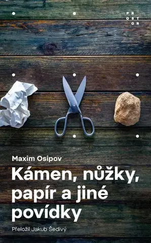 Romantická beletria Kámen, nůžky, papír a jiné povídky - Maxim Osipov