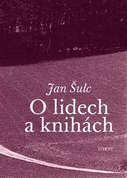 Osobnosti O lidech a knihách - Jan Šulc