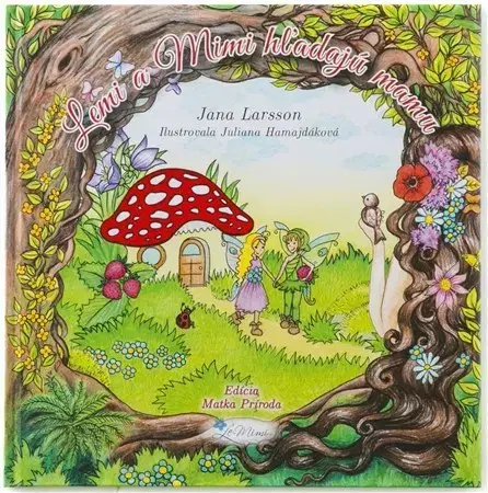 Rozprávky Lemi a Mimi hľadajú mamu - Jana Larsson