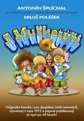 Humor a satira Tři mušketýři - Antonín Šplíchal,Miloš Polášek