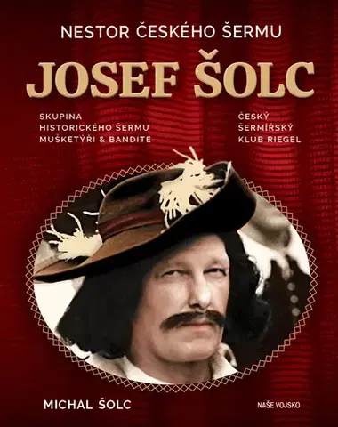 Šport Nestor českého šermu Josef Šolc - Michal Šolc