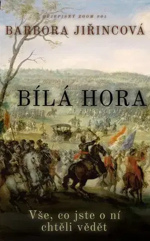 História - ostatné Bílá hora: Vše, co jste o ní chtěli vědět - Barbora Jiřincová