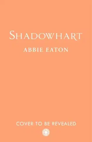 Sci-fi a fantasy Shadowhart - Abbie Eaton
