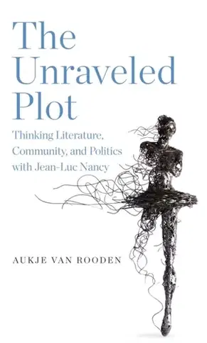 Filozofia The Unraveled Plot - Aukje van Rooden