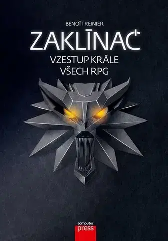 Foto, video, audio, mobil, hry Zaklínač: vzestup krále všech RPG - Benoît Reinier,Jakub Goner