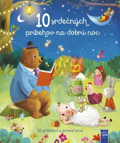 Rozprávky pre malé deti 10 srdečných príbehov na dobrú noc