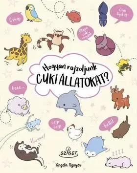 Pre deti a mládež - ostatné Hogyan rajzoljunk cuki állatokat? - Angela Nguyen