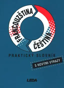 Učebnice a príručky Praktický slovník Francouzština Čeština - Vlasta Rejtharová