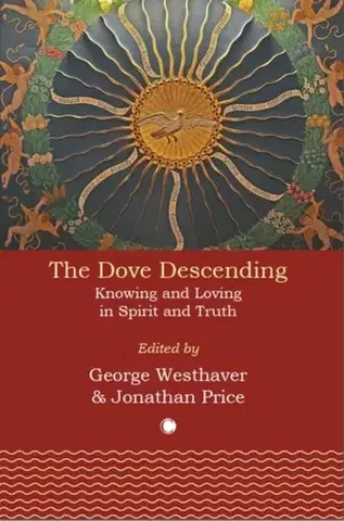 Náboženstvo The Dove Descending - George Westhaver,Jonathan Price