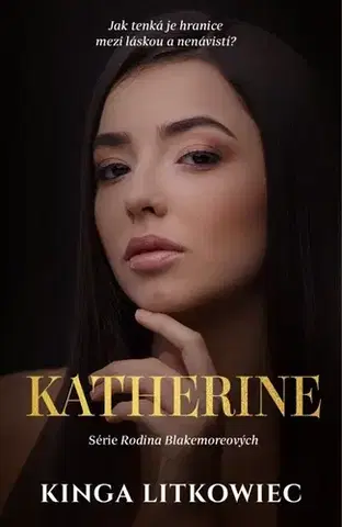 Erotická beletria Blakemoreovi 3: Katherine - Kinga Litkowiec
