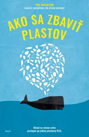 Ekológia, meteorológia, klimatológia Ako sa zbaviť plastov - Will McCallum