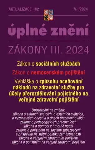 Zákony, zbierky zákonov Aktualizace III/2 / 2024 - o sociálních službách, o nemocenském pojištění