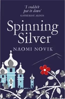 Cudzojazyčná literatúra Spinning Silver - Naomi Noviková