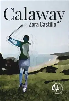 Skutočné príbehy Calaway - Zora Castillo