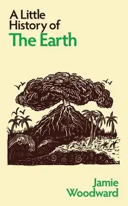 História - ostatné A Little History of the Earth - Jamie Woodward
