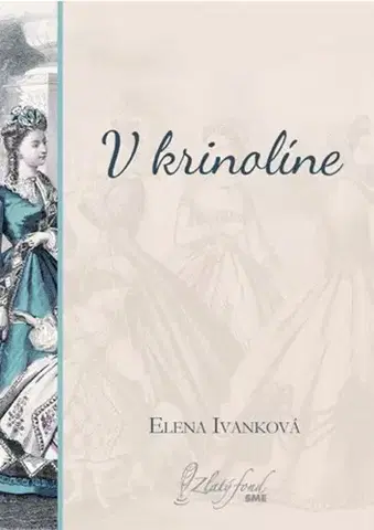 Slovenská beletria V krinolíne - Elena Ivanková