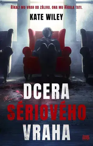 Detektívky, trilery, horory Dcera sériového vraha - Kate Wiley