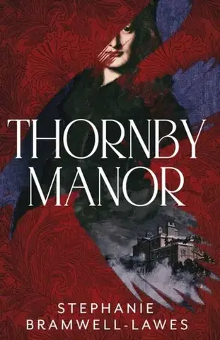 Historické romány Thornby Manor - Stephanie Bramwell-Lawes
