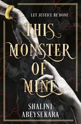 Sci-fi a fantasy This Monster of Mine - Shalini Abeysekara